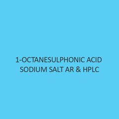 1 Octanesulphonic Acid Sodium Salt AR and Hplc (Anhydrous)