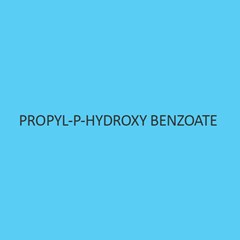 Propyl P Hydroxy Benzoate